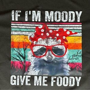 NEW Ladies Black Raccoon IF I’M MOODY GIVE ME FOODY Graphic Tee T-shirt L